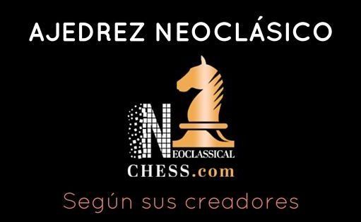 Ajedrez neoclásico: una nueva evolución del juego ajedrez neoclásico