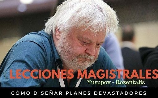 Cómo diseñar planes devastadores. Lección magistral Artur Yusupov. clases ajedrez