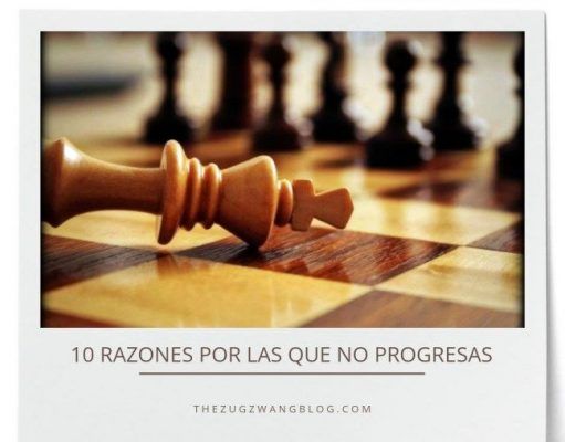 10 razones por las que no progresas rey sobre tablero de ajedrez