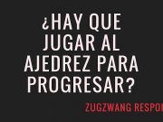 ¿Es necesario jugar al ajedrez para progresar?
