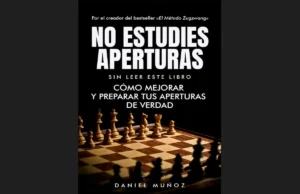 “No estudies aperturas sin leer este libro” ya disponible Ajedrez Inicio 24